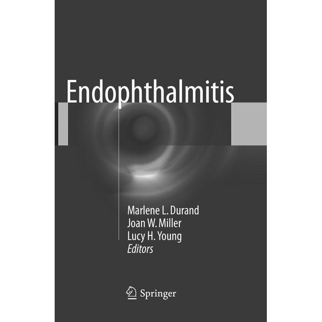 Endophthalmitis, Fachbücher von Marlene L. Durand, Joan W. Miller, Lucy H. Young