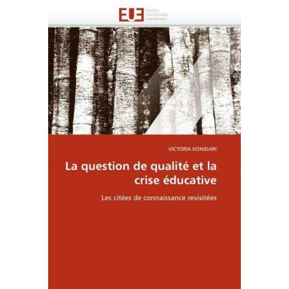 La question de qualité et la crise éducative, Fachbücher von Victoria Konidari
