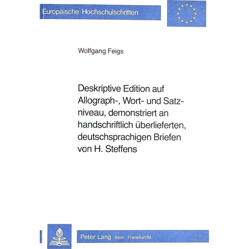Deskriptive Edition auf Allograph-, Wort- und Satzniveau, demonstriert an handschriftlich überliefer, Fachbücher von Wol...