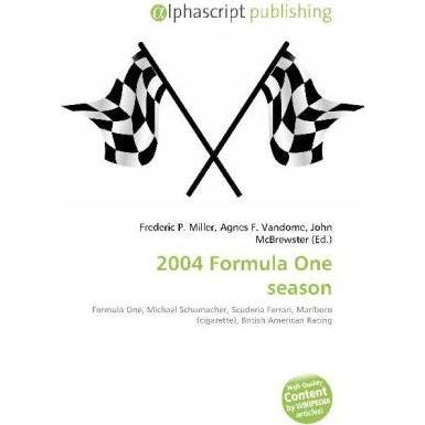 2004 Formula One season, Ratgeber von Agnes F. Vandome, Frederic P. Miller, John McBrewster