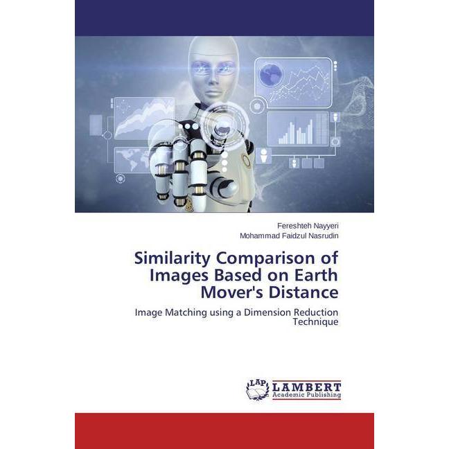 Similarity Comparison of Images Based on Earth Mover's Distance, Fachbücher von Mohammad Faidzul Nasrudin, Fereshteh Nay...