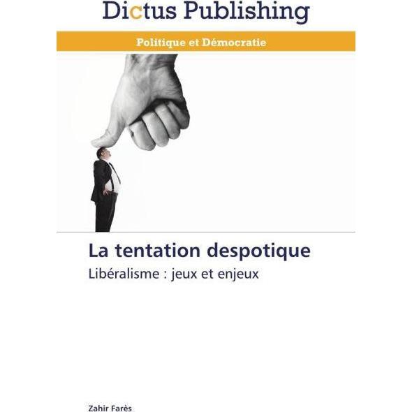 La tentation despotique, Fachbücher von Zahir Farès