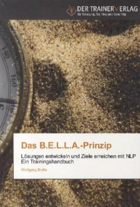 Produktbild Das B.E.L.L.A.-Prinzip (Deutsch, Wolfgang Brylla, 2011)