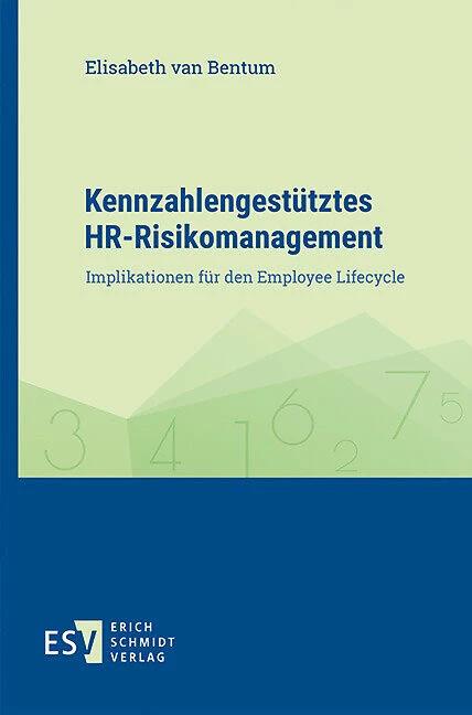 Image du produit Kennzahlengestütztes HR-Risikomanagement (Allemand, Elisabeth Bentum, 2023)