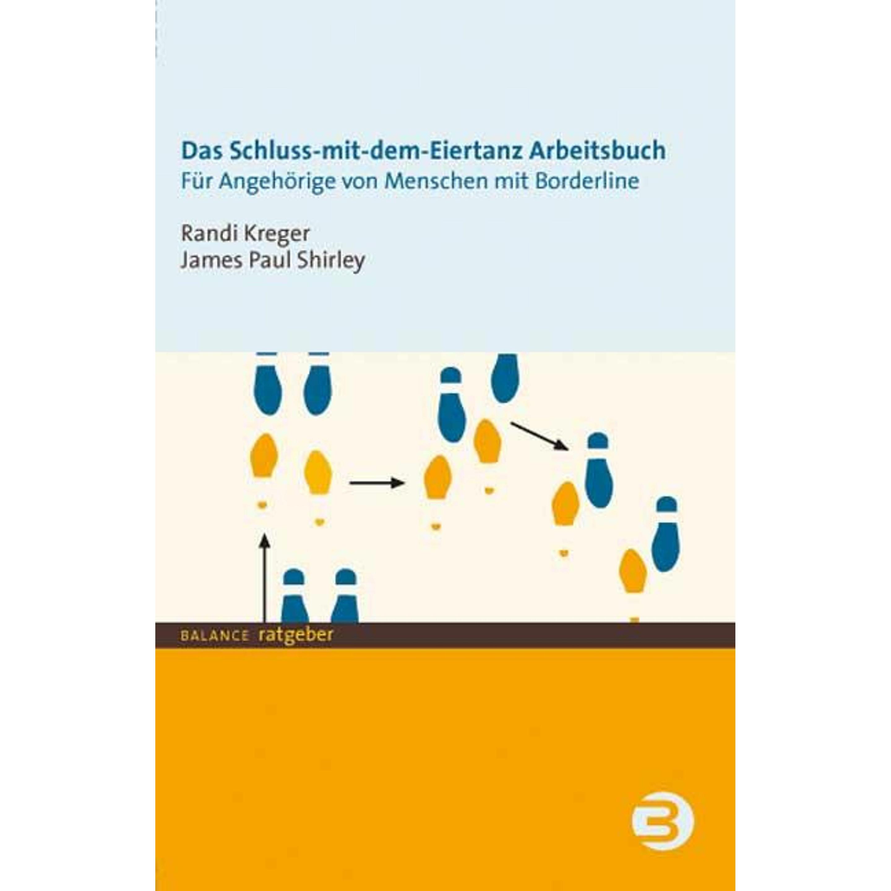 Schluss mit dem Eiertanz-Arbeitsbuch, Fachbücher von Brigitta Merschmann, Randi Kreger, James Paul Shirley