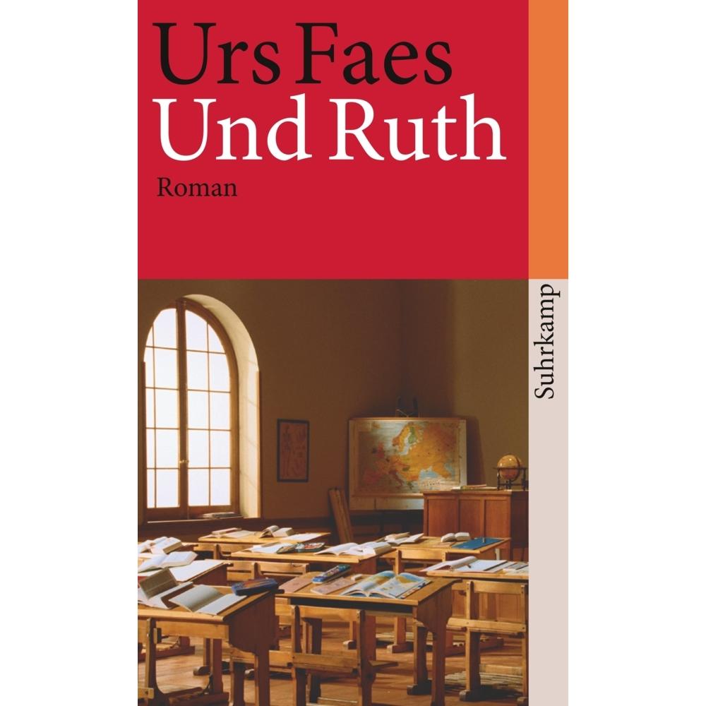Und Ruth, Belletristik von Urs Faes
