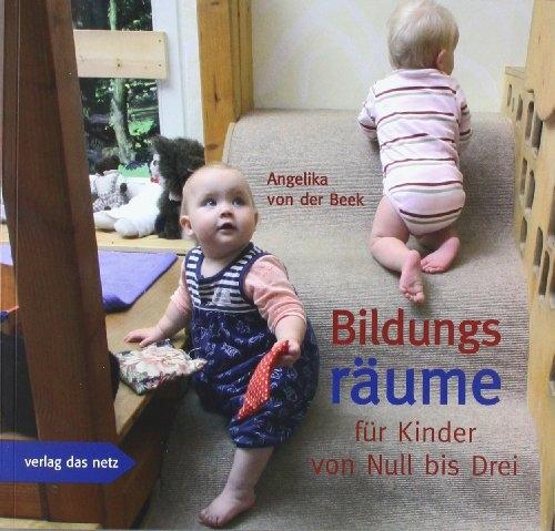 Actual product image Bildungsräume für Kinder von Null bis Drei (German, Angelika von der Beek, 2006)
