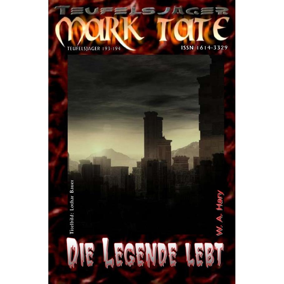 TEUFELSJÄGER 193-194: Die Legende lebt, Belletristik von Wilfried A. Hary