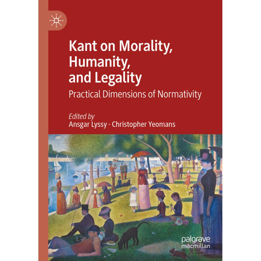 Springer Kant on Morality, Humanity, and Legality (Ansgar Lyssy, Christopher Yeomans, 2021) (56216475)