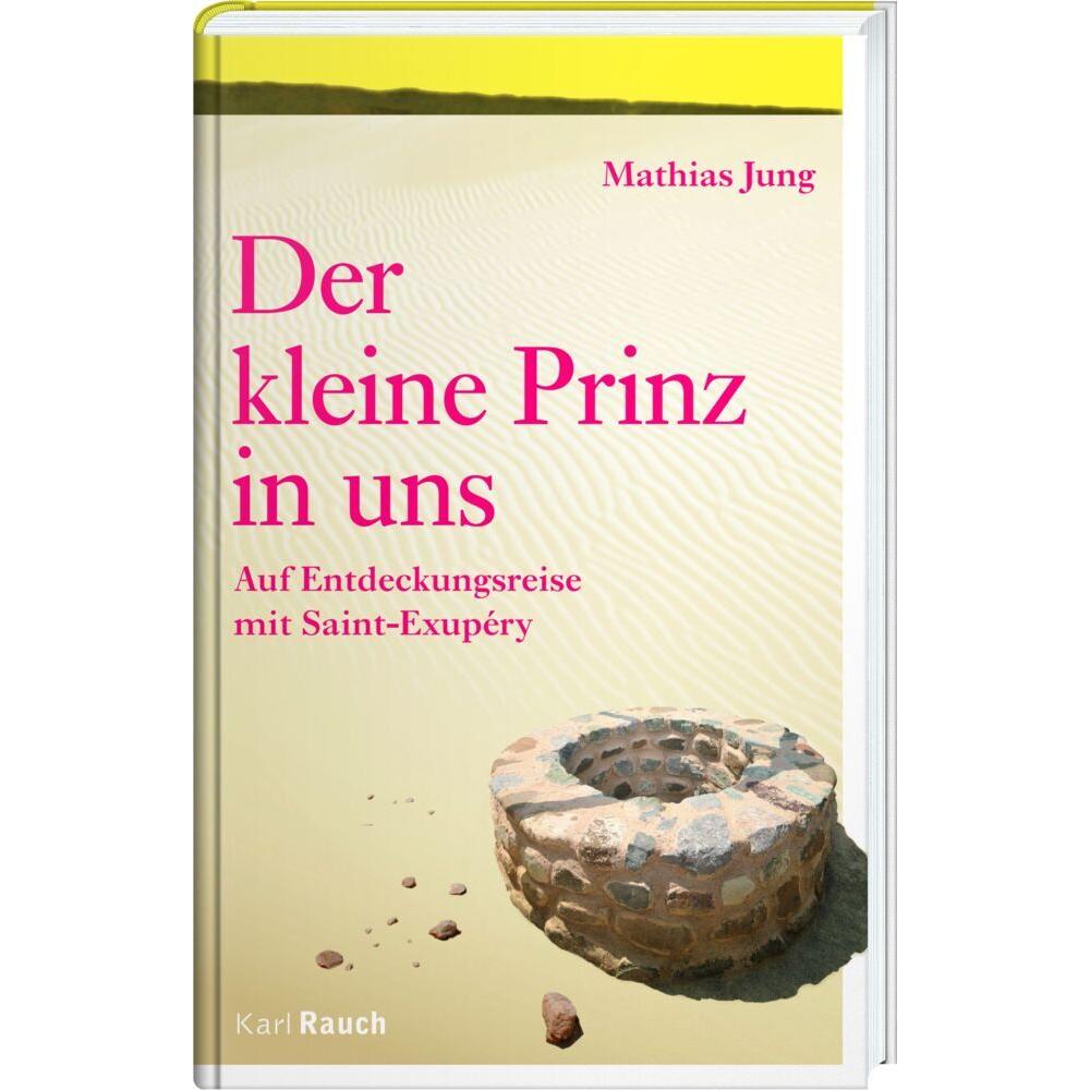 Der kleine Prinz in uns, Ratgeber von Mathias Jung
