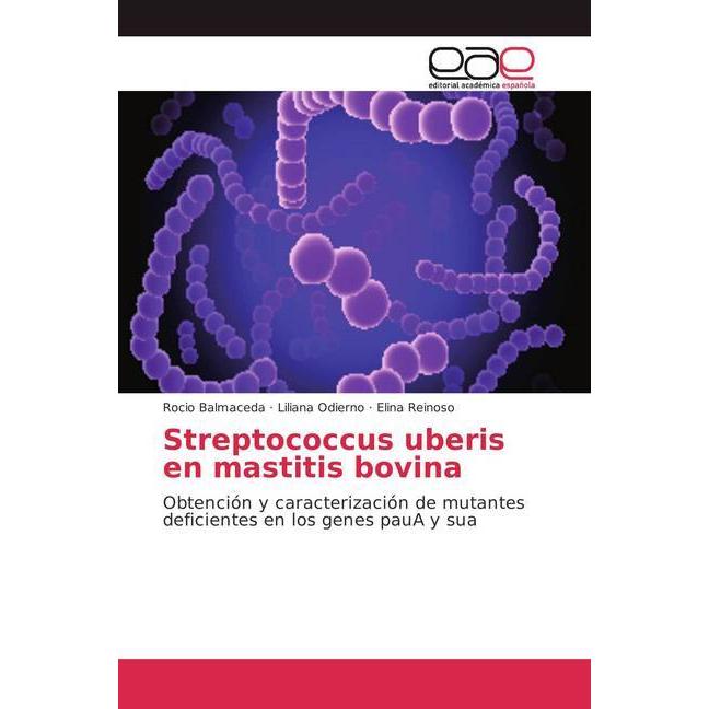 Streptococcus uberis en mastitis bovina, Fachbücher von Elina Reinoso, Liliana Odierno, Rocio Balmaceda