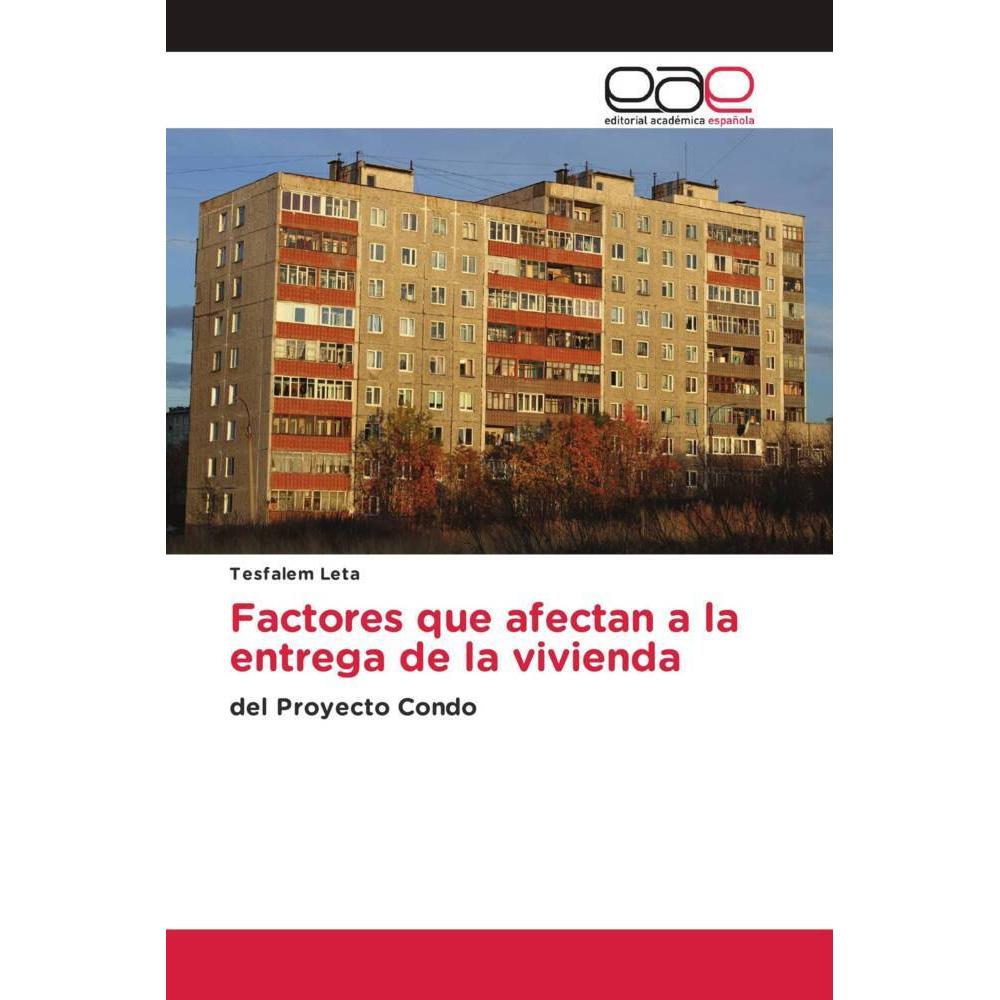 Factores que afectan a la entrega de la vivienda, Fachbücher von Tesfalem Leta