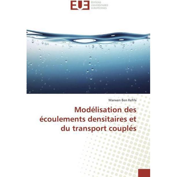 Modélisation des écoulements densitaires et du transport couplés, Fachbücher von Marwen Ben Refifa