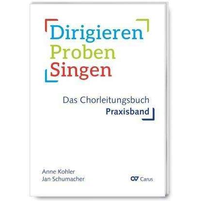 Kohler:Dirigieren - Proben - Singen. Da, Sachbücher von Jan Schumacher, Anne Kohler, Klaus Brecht