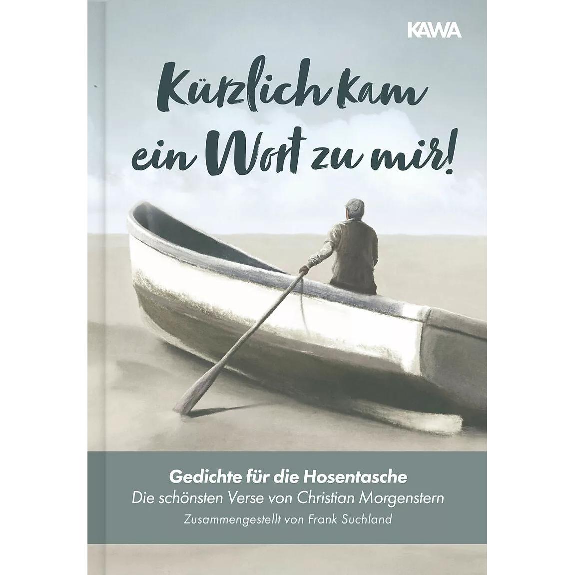Kürzlich kam ein Wort zu mir!, Belletristik von Kampenwand Verlag, Christian Morgenstern, Frank Suchland