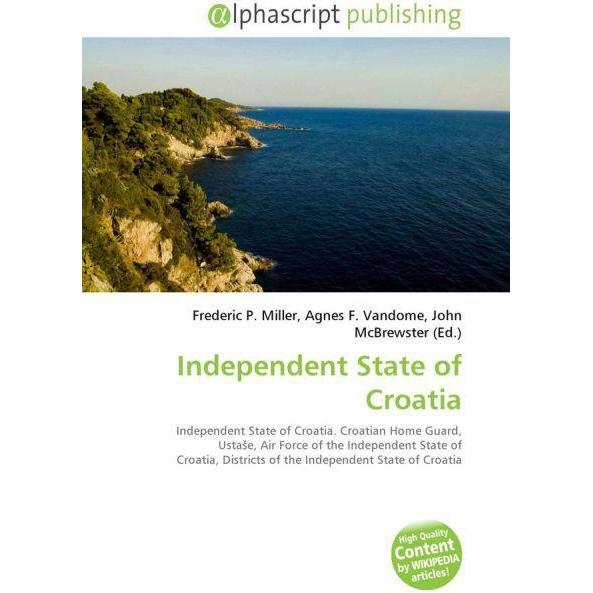 Independent State of Croatia, Fachbücher von Agnes F. Vandome, Frederic P. Miller, John McBrewster
