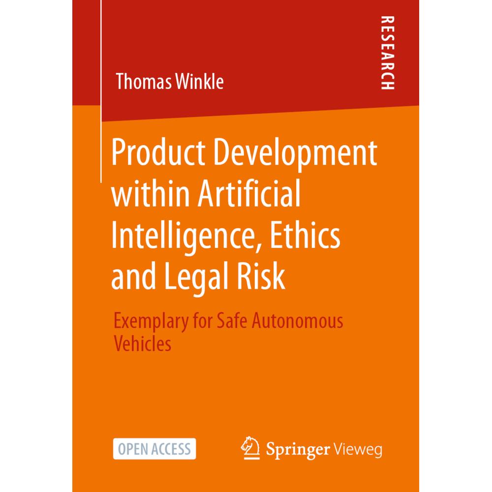 Product Development within Artificial Intelligence, Ethics and Legal Risk, Fachbücher von Thomas Winkle