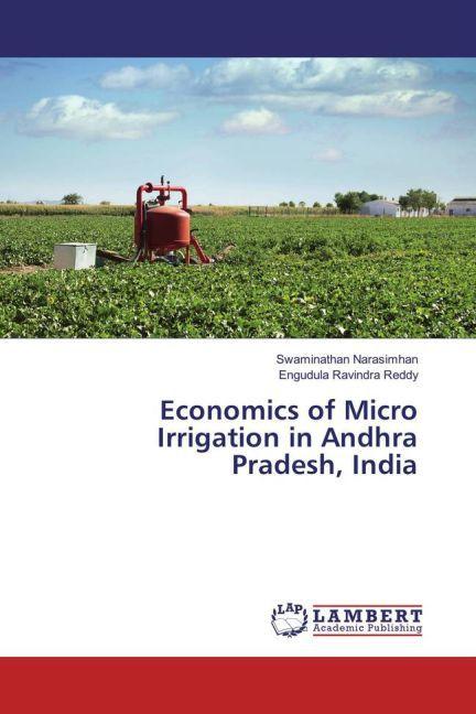 Produktbild Economics of Micro Irrigation in Andhra Pradesh, India (Engudula Ravindra Reddy, Swaminathan Narasimhan, 2016)