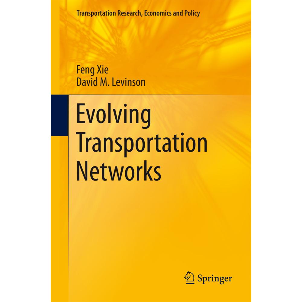 Evolving Transportation Networks, Fachbücher von David Levinson, Feng Xie