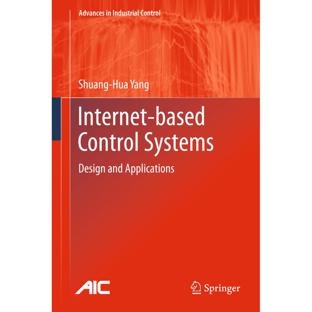 Internet-based Control Systems, Fachbücher von Shuang-Hua Yang
