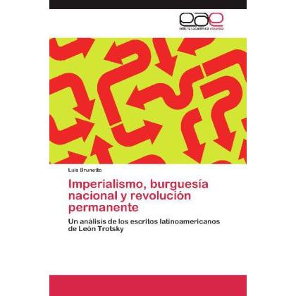 Imperialismo, burguesía nacional y revolución permanente, Fachbücher von Luis Brunetto