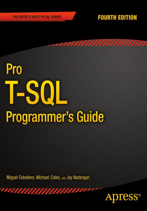 Produktbild Pro T-SQL Programmer's Guide (Englisch, Jay Natarajan, Michael Coles, Miguel Cebollero, Rudi Bruchez, Scott Shaw, 2015)