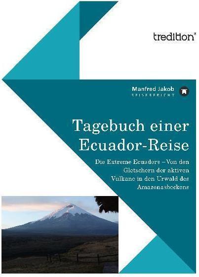 Produktbild Tagebuch einer Ecuador Reise (Deutsch, Manfred Jakob, 2010)