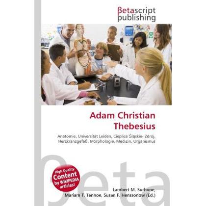 Adam Christian Thebesius, Fachbücher von Miriam T. Timpledon, Lambert M. Surhone, Susan F. Marseken