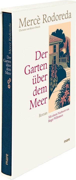 Produktbild Der Garten über dem Meer (Deutsch, Mercè Rodoreda, Roger Willemsen, Kirsten Brandt, 2014)