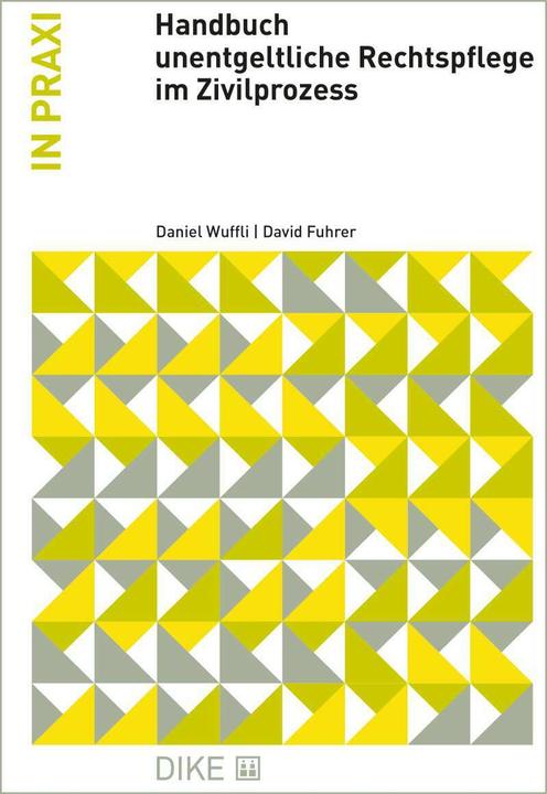 Produktbild DiKE Handbuch unentgeltliche Rechtspflege im Zivilprozess (Deutsch, Daniel Wuffli, 2019)