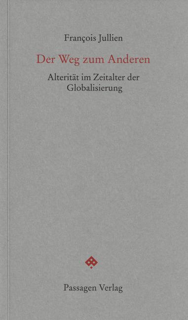 Produktbild Der Weg zum Anderen (Deutsch, François, Jullien, 2014)