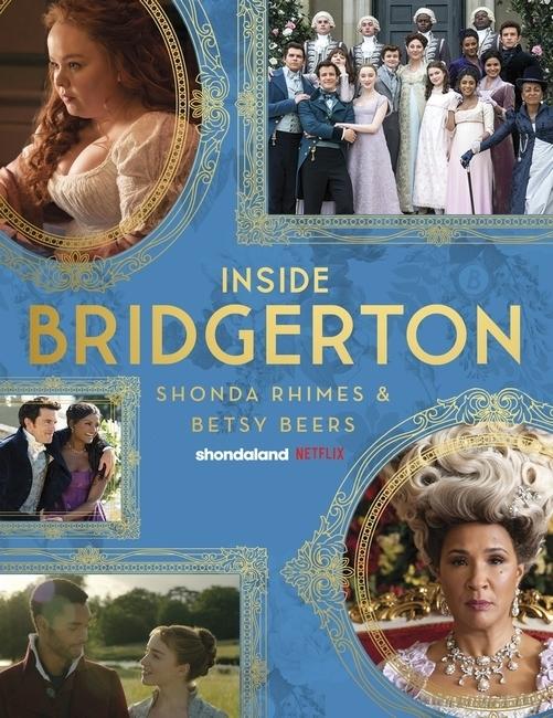 Produktbild Inside Bridgerton (Englisch, Betsy, Rhimes Shonda Beers, 2022)
