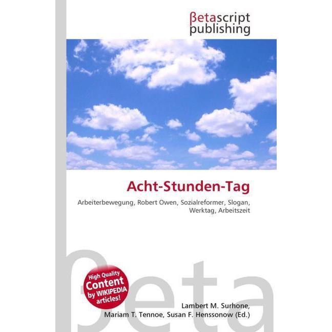 Acht-Stunden-Tag, Fachbücher von Susan F. Marseken, Lambert M. Surhone, Miriam T. Timpledon