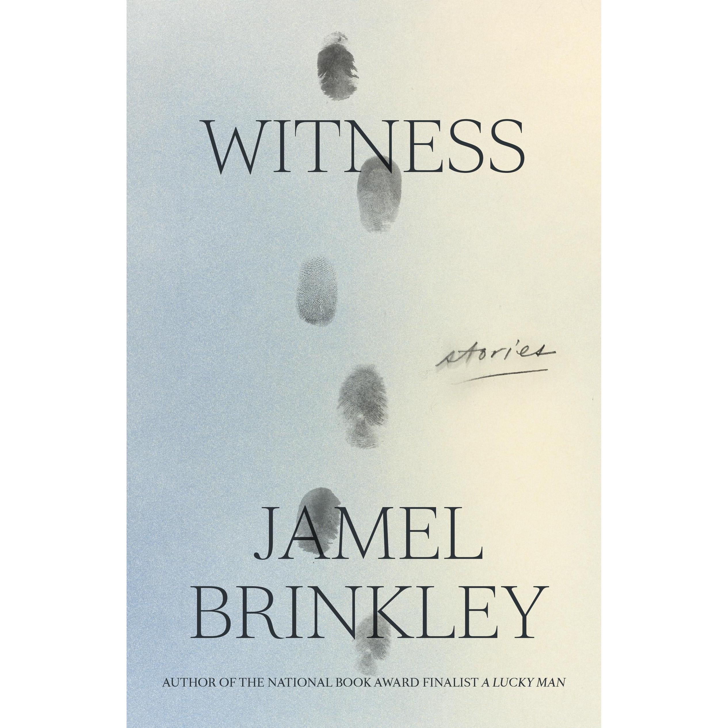 Witness: Stories, Belletristik von Jamel Brinkley