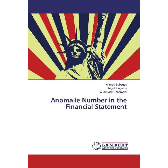Anomalie Number in the Financial Statement, Fachbücher von Teguh Sugiarto, Wuri Septi Handayani, Ahmad Subagyo