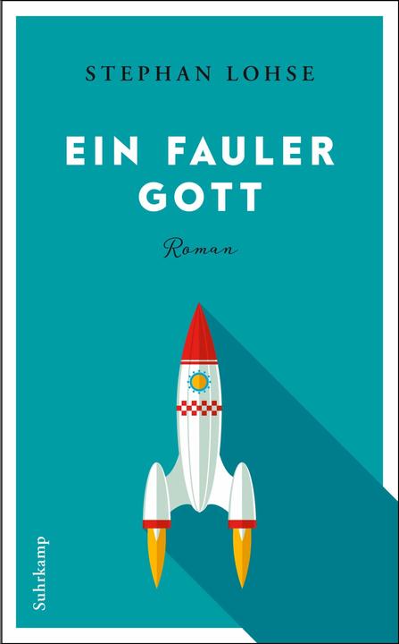 Produktbild Ein fauler Gott (Deutsch, Stephan Lohse, 2018)