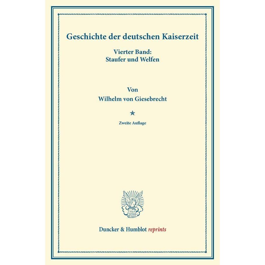Geschichte der deutschen Kaiserzeit., Fachbücher von Wilhelm von Giesebrecht