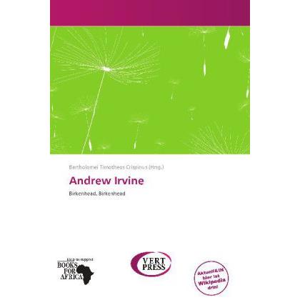 Andrew Irvine, Ratgeber von Bartholomei Timotheos Crispinus