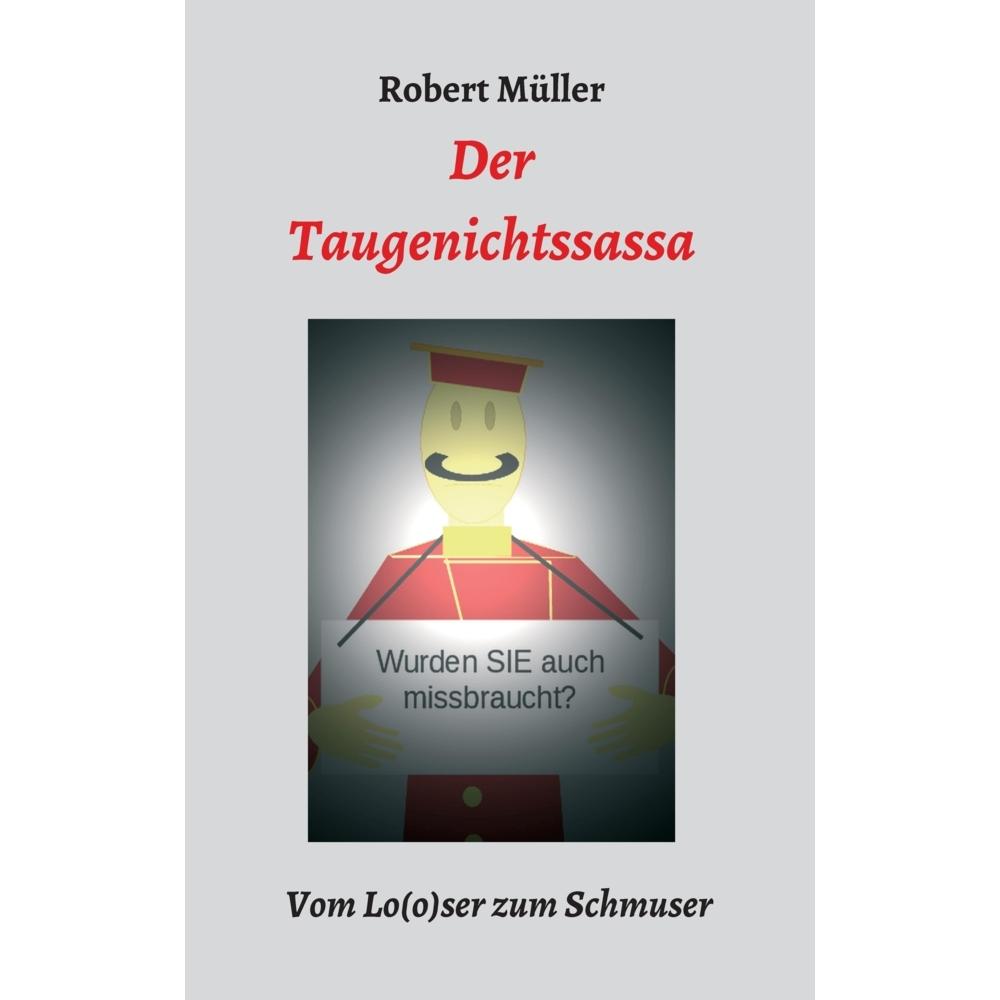Der Taugenichtssassa, Belletristik von Robert Müller