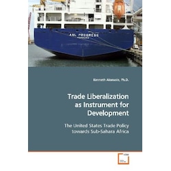 Trade Liberalization as Instrument for Development, Fachbücher von Kenneth Akwuole