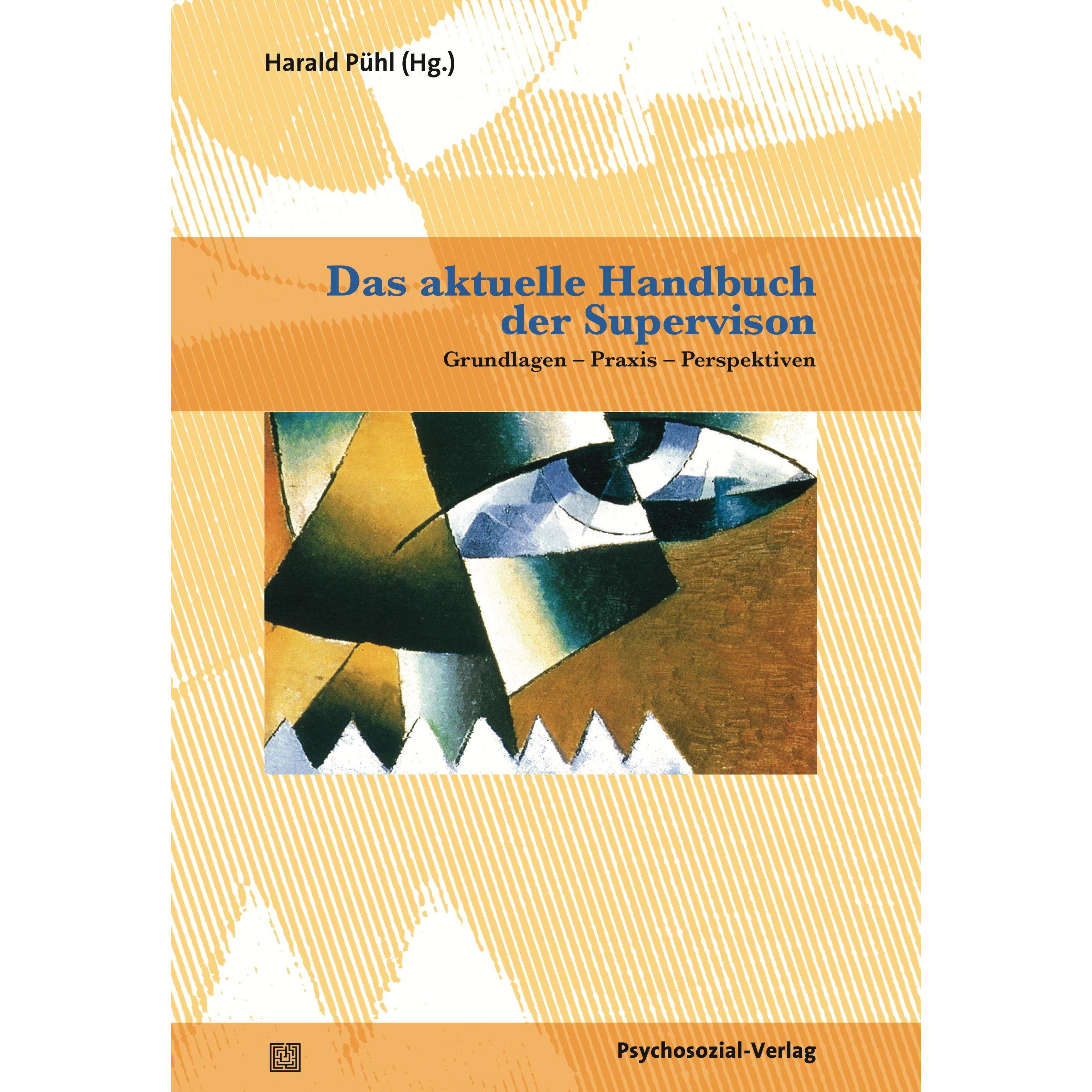 Das aktuelle Handbuch der Supervision, Fachbücher von Harald Pühl