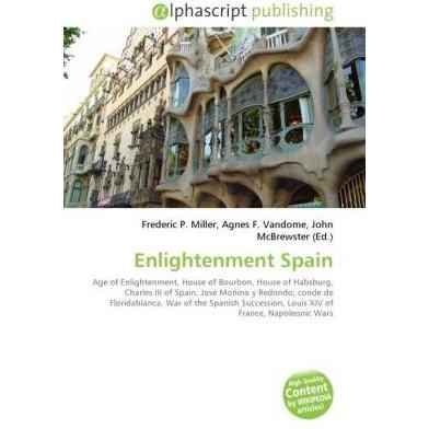 Enlightenment Spain, Fachbücher von Frederic P. Miller, Agnes F. Vandome, John McBrewster