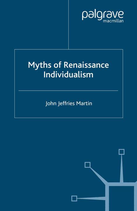 Produktbild Myths of Renaissance Individualism (Englisch, John Jeffries Martin, 2004)