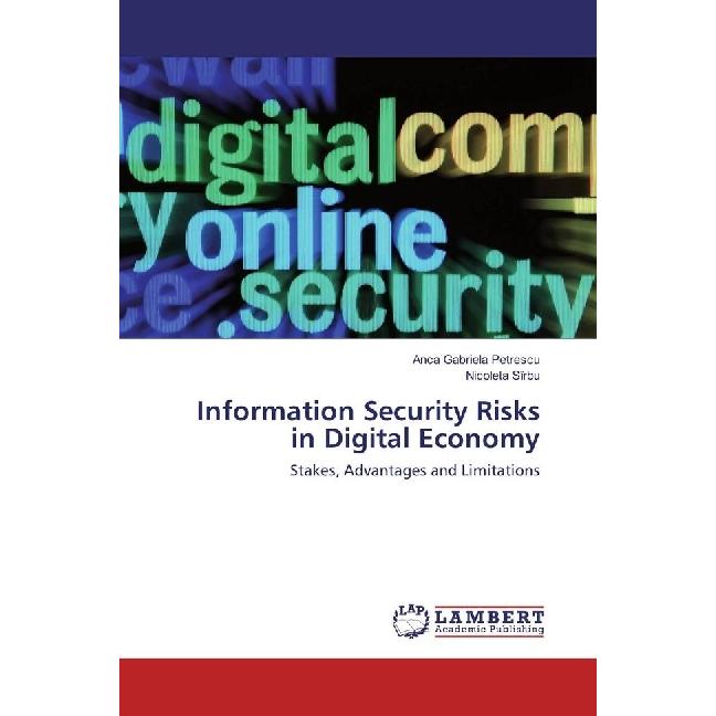 Information Security Risks in Digital Economy, Fachbücher von Anca Gabriela Petrescu, Nicoleta Sîrbu