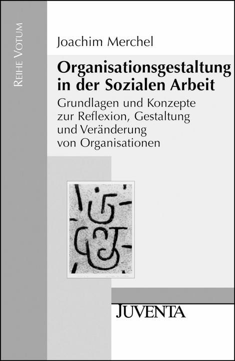 Produktbild Organisationsgestaltung in der Sozialen Arbeit (Deutsch, Joachim Merchel, 2005)