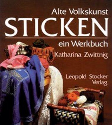 Produktbild Alte Volkskunst Sticken (Deutsch, Katharina Zwittnig, 1986)