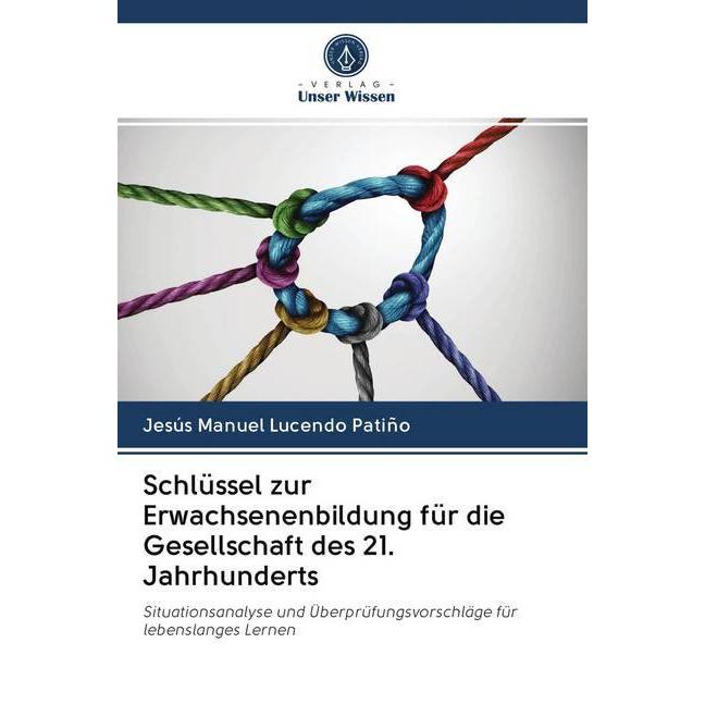 Schlüssel zur Erwachsenenbildung für die Gesellschaft des 21. Jahrhunderts, Fachbücher von Jesús Manuel Lucendo Patiño