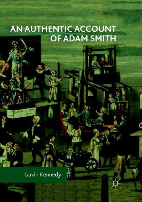Produktbild An Authentic Account of Adam Smith (Gavin Kennedy, 2019)