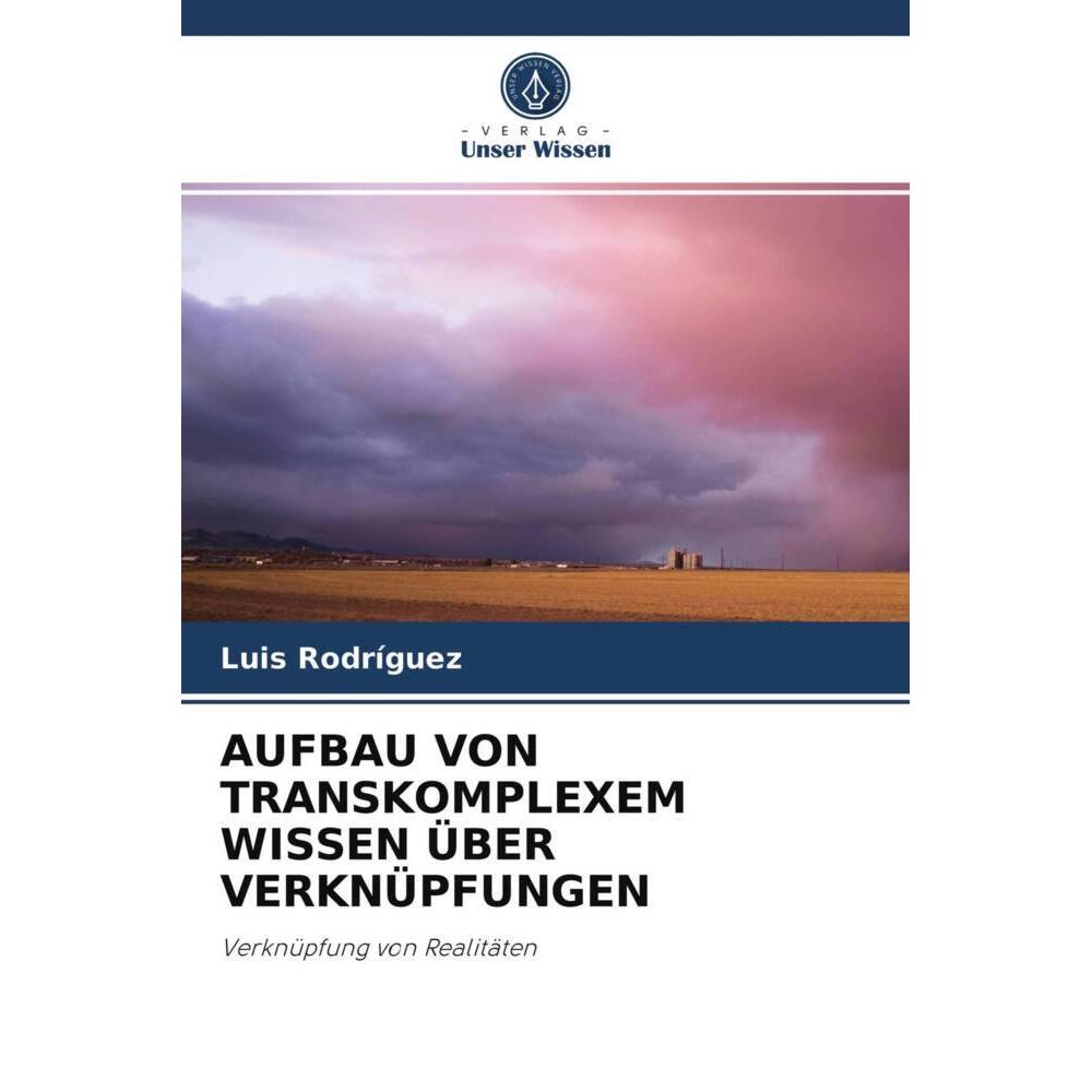 Aufbau Von Transkomplexem Wissen über Verknüpfungen, Fachbücher von Luis Rodríguez