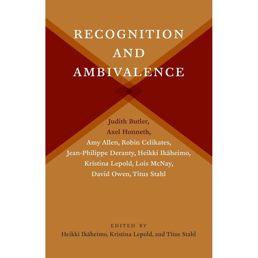 Ikäheimo:Recognition and Ambivalence, Sachbücher von Judith Butler, Heikki Ikäheimo, Titus Stahl, Axel Honneth, Kristina...